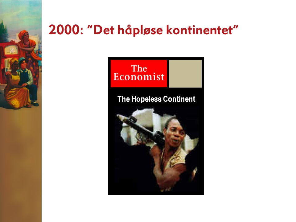 2000: Det håpløse kontinentet The Hopeless Continent
