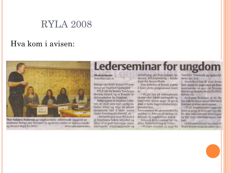 RYLA 2008 Hva kom i avisen: