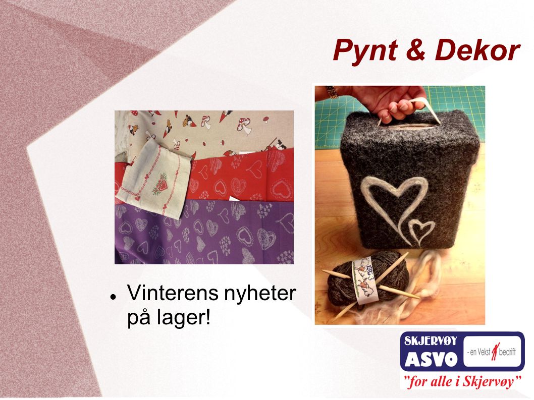 Pynt & Dekor  Vinterens nyheter på lager!