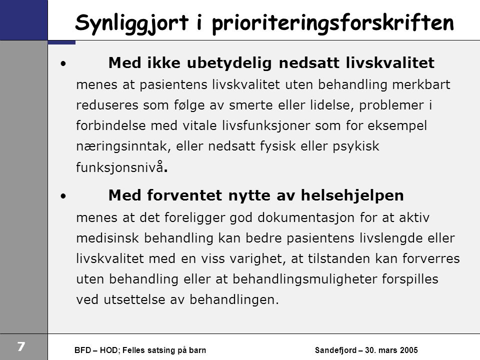 7 BFD – HOD; Felles satsing på barnSandefjord – 30.