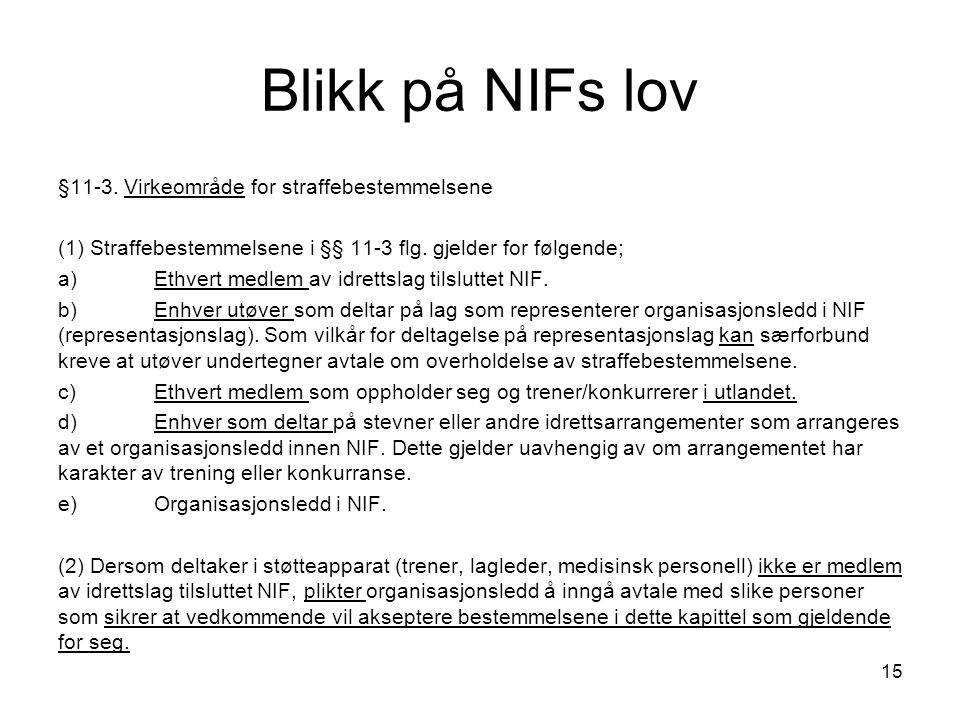 Blikk på NIFs lov §11-3.