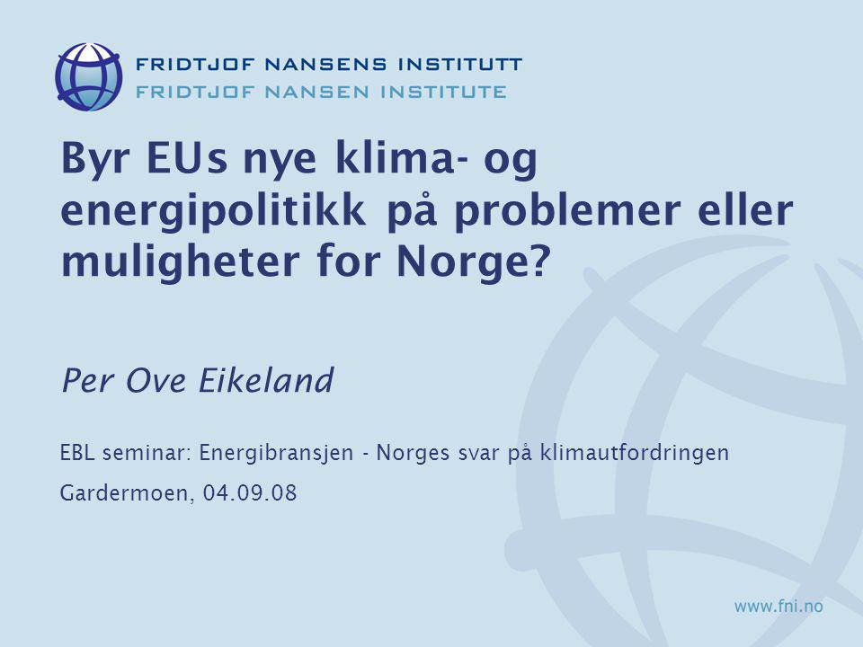 Byr EUs nye klima- og energipolitikk på problemer eller muligheter for Norge.