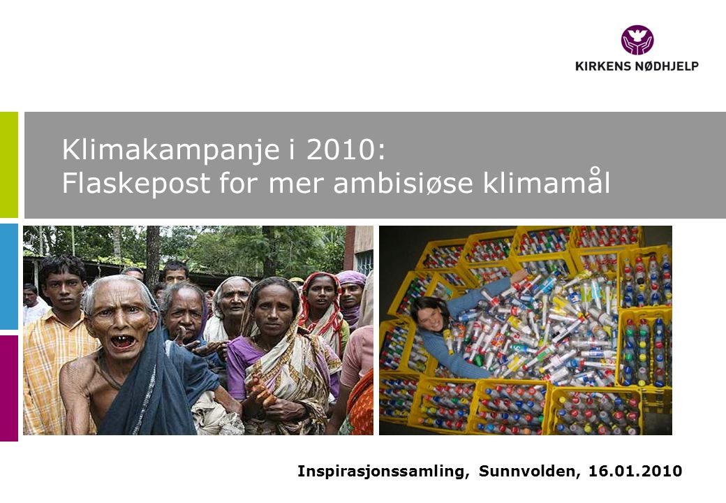 Klimakampanje i 2010: Flaskepost for mer ambisiøse klimamål Inspirasjonssamling, Sunnvolden,