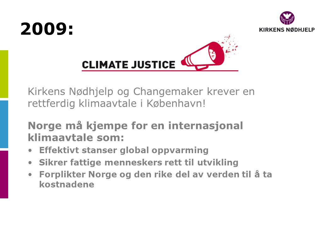 Kirkens Nødhjelp og Changemaker krever en rettferdig klimaavtale i København.