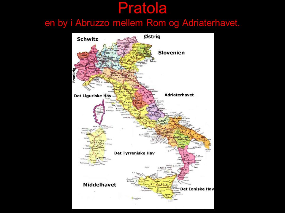 Pratola en by i Abruzzo mellem Rom og Adriaterhavet.