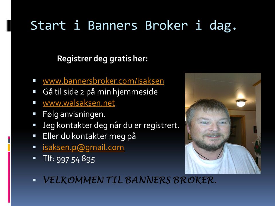 Start i Banners Broker i dag.