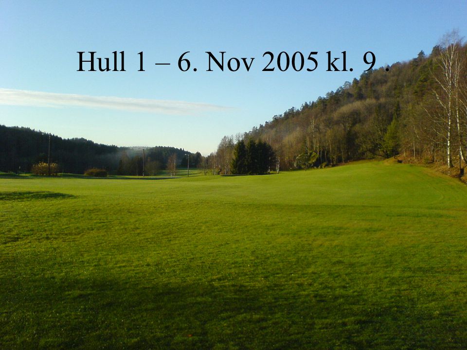 Hull 1 – 6. Nov 2005 kl. 9.