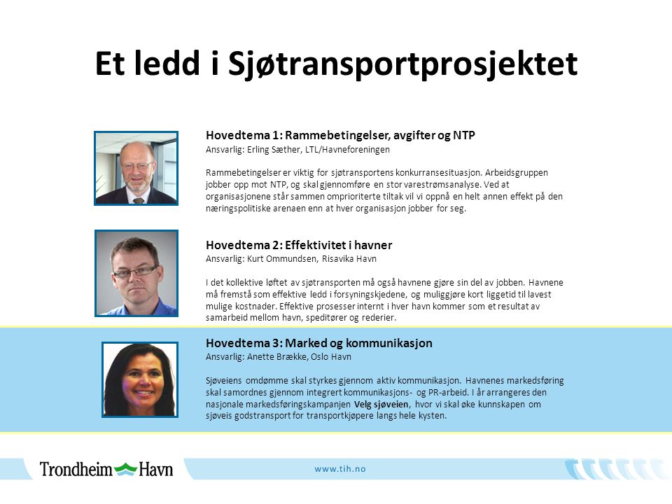 Et ledd i Sjøtransportprosjektet Hovedtema 1: Rammebetingelser, avgifter og NTP Ansvarlig: Erling Sæther, LTL/Havneforeningen Rammebetingelser er viktig for sjøtransportens konkurransesituasjon.