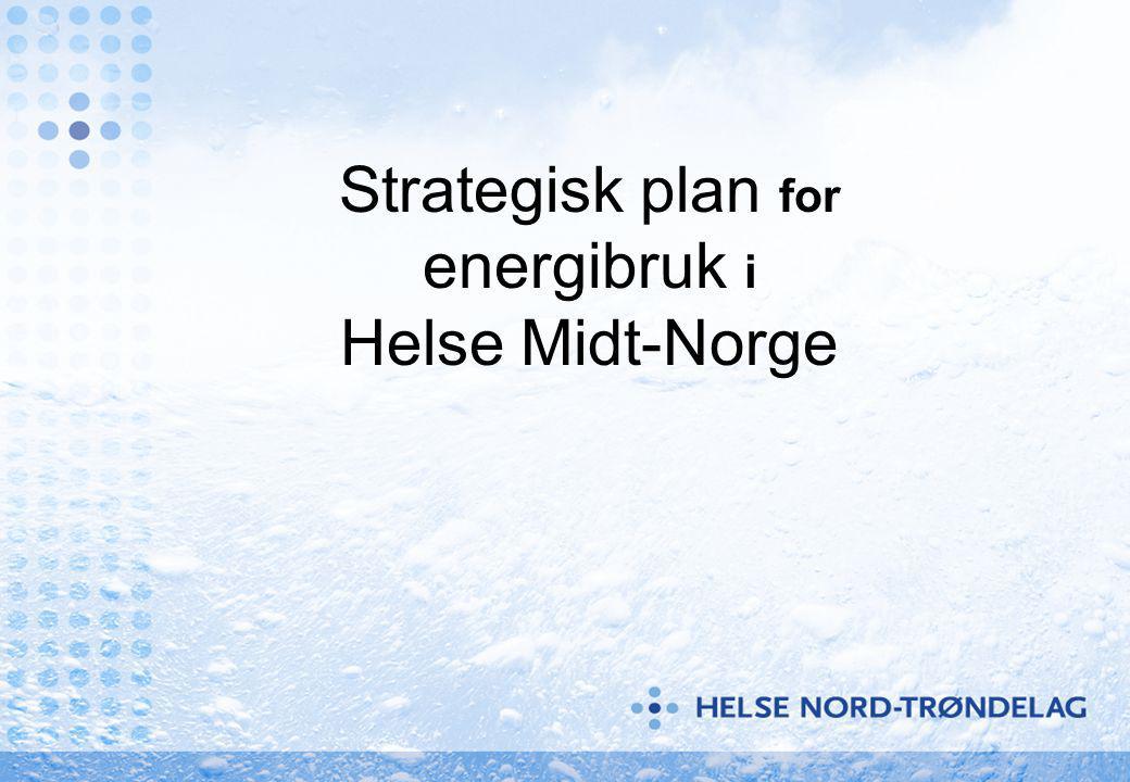 Strategisk plan for energibruk i Helse Midt-Norge
