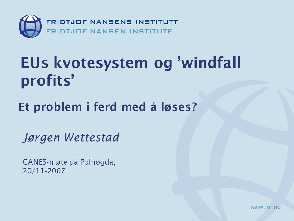 EUs kvotesystem og ’windfall profits’ Et problem i ferd med å løses.