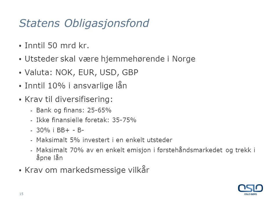 Statens Obligasjonsfond • Inntil 50 mrd kr.