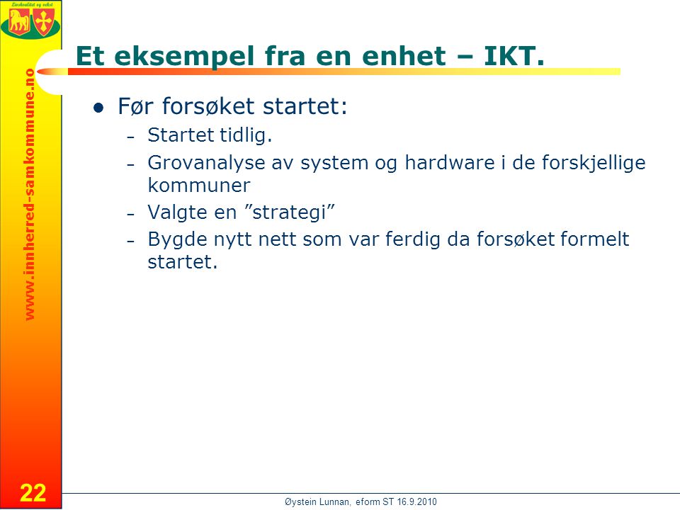 Øystein Lunnan, eform ST Et eksempel fra en enhet – IKT.