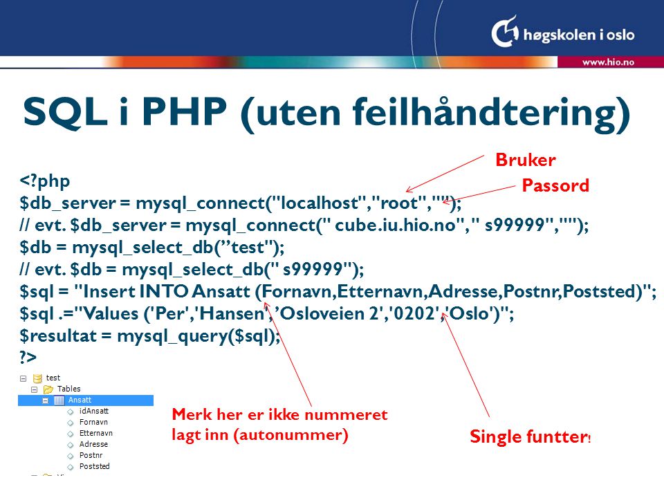 < php $db_server = mysql_connect( localhost , root , ); // evt.