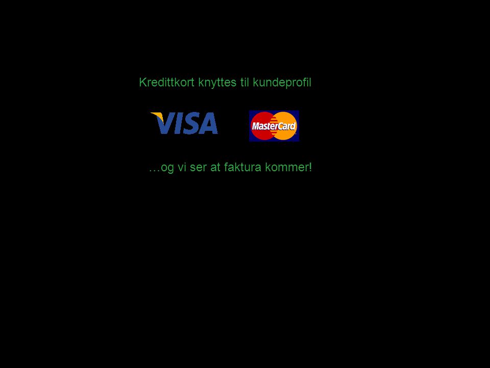9/19/11 Webbdagarna 2011 | Betala med mobilen | Copyright 2011 PayEx Kredittkort knyttes til kundeprofil …og vi ser at faktura kommer!