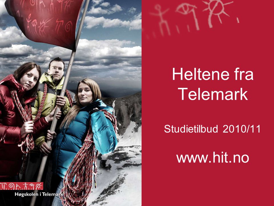 Heltene fra Telemark Studietilbud 2010/11