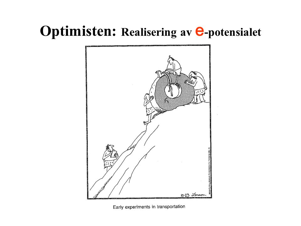 Optimisten: Realisering av e -potensialet