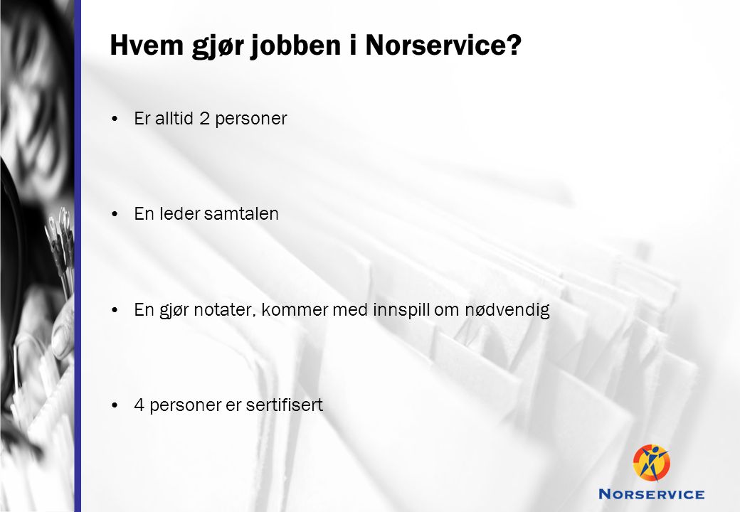 Hvem gjør jobben i Norservice.