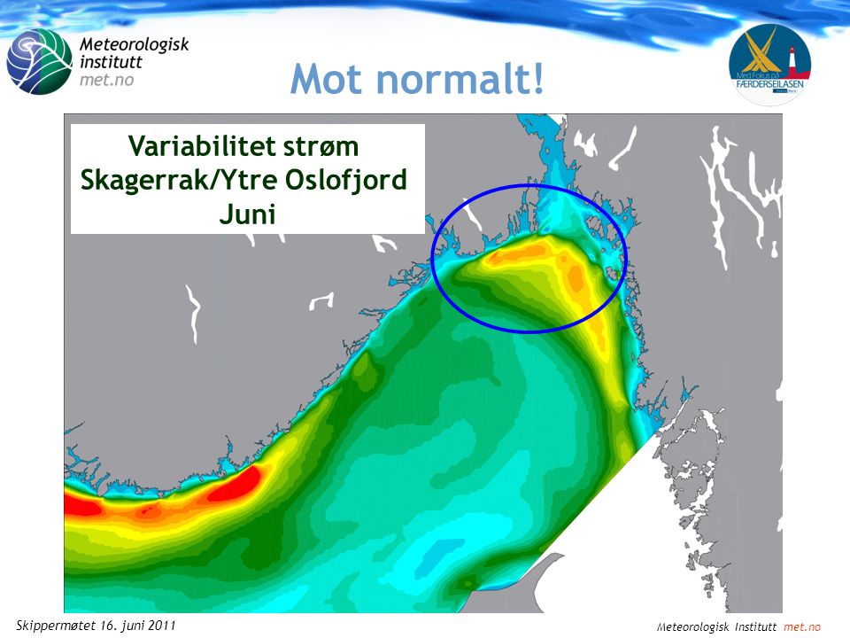 Meteorologisk Institutt met.no Skippermøtet 16. juni 2011 Mot normalt.