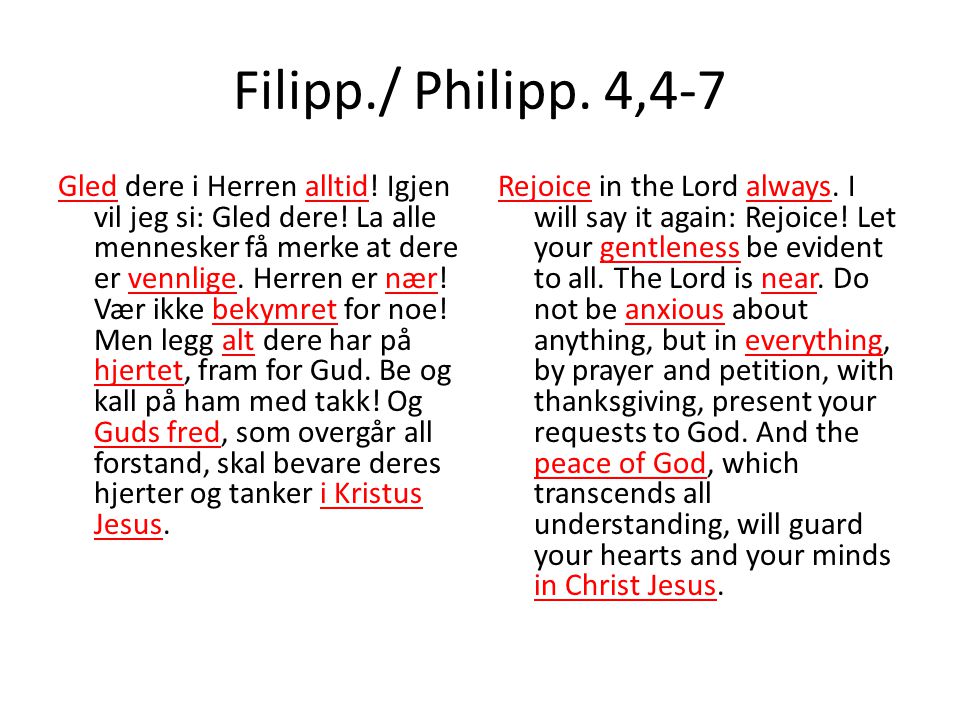 Filipp./ Philipp. 4,4-7 Gled dere i Herren alltid.