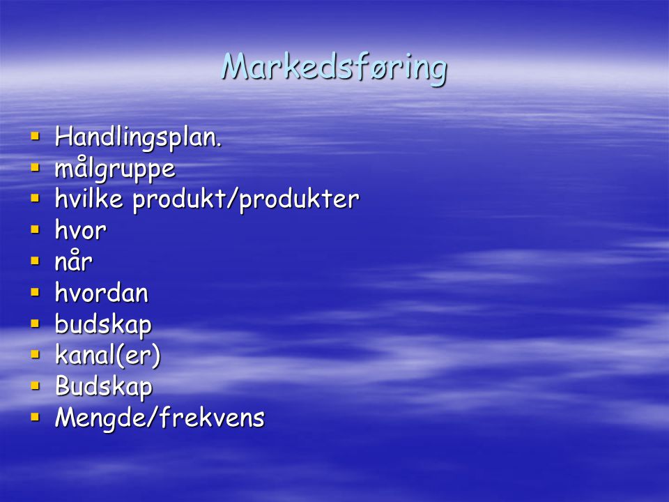 Markedsføring  Handlingsplan.