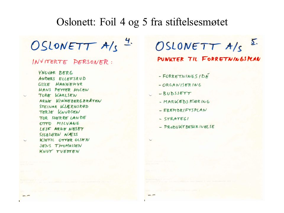 Oslonett: Foil 4 og 5 fra stiftelsesmøtet