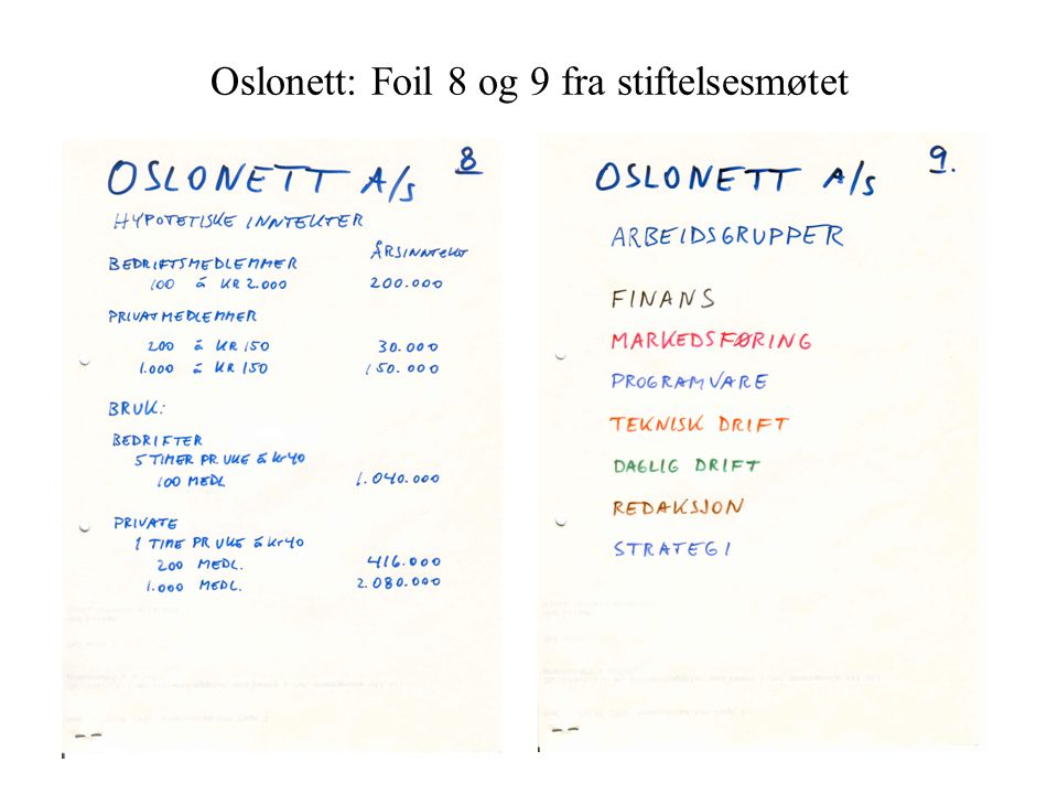 Oslonett: Foil 8 og 9 fra stiftelsesmøtet