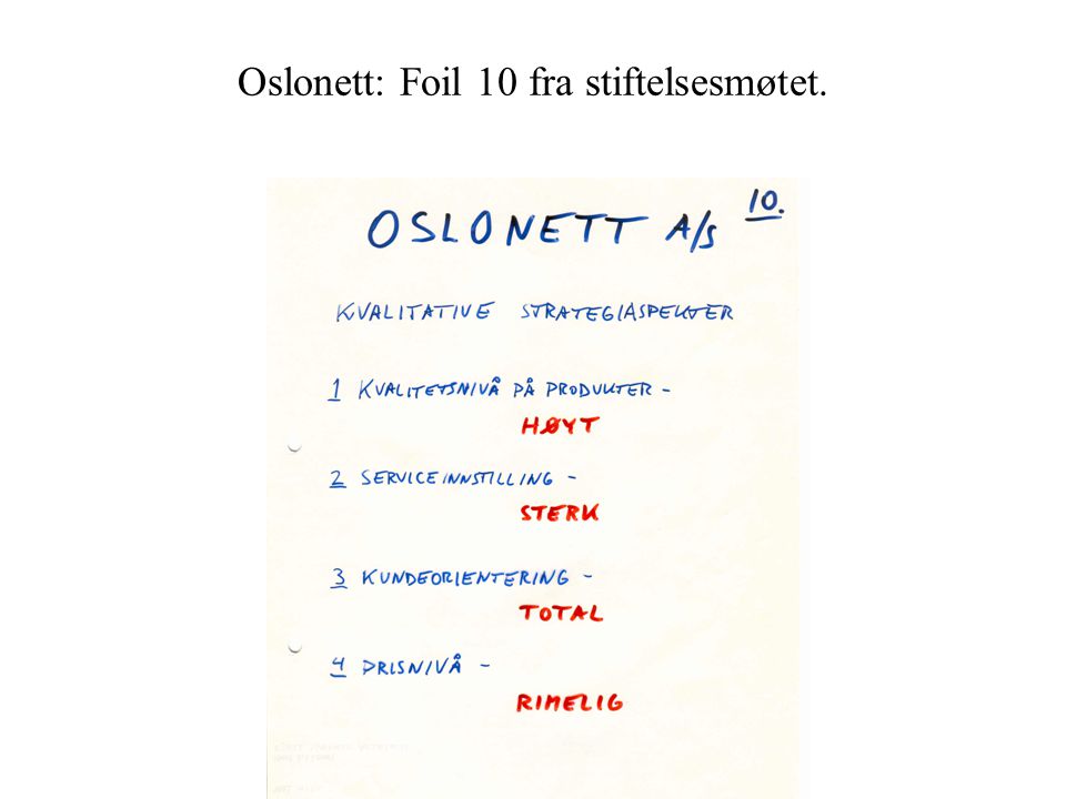 Oslonett: Foil 10 fra stiftelsesmøtet.