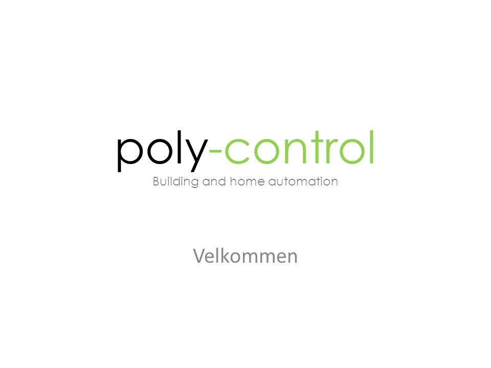 poly-control Building and home automation Velkommen