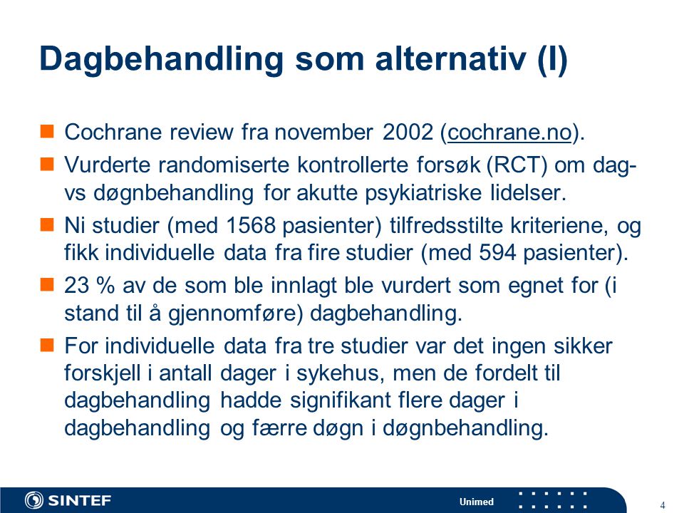 Unimed 4 Dagbehandling som alternativ (I)  Cochrane review fra november 2002 (cochrane.no).