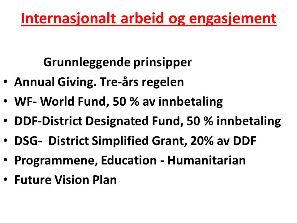 Internasjonalt arbeid og engasjement Grunnleggende prinsipper • Annual Giving.