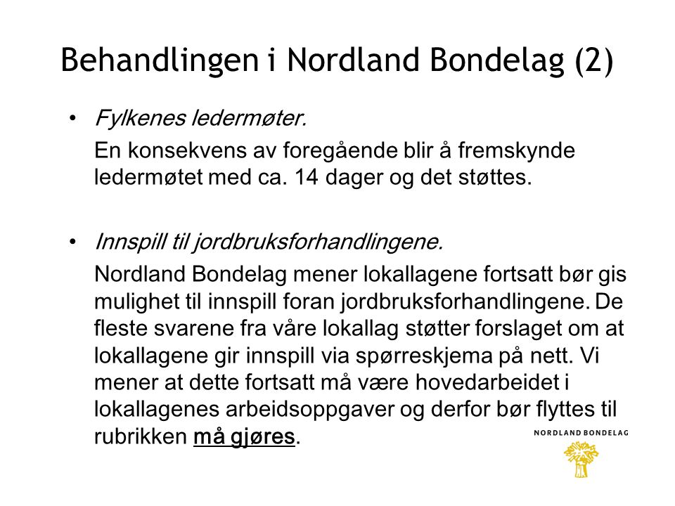 Behandlingen i Nordland Bondelag (2) •Fylkenes ledermøter.