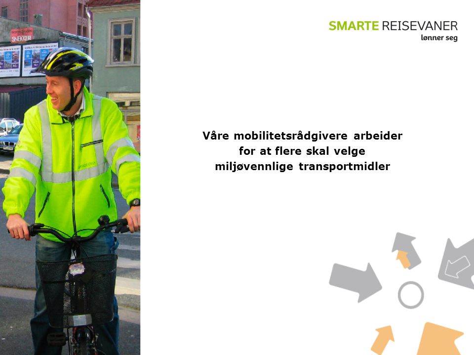 Våre mobilitetsrådgivere arbeider for at flere skal velge miljøvennlige transportmidler