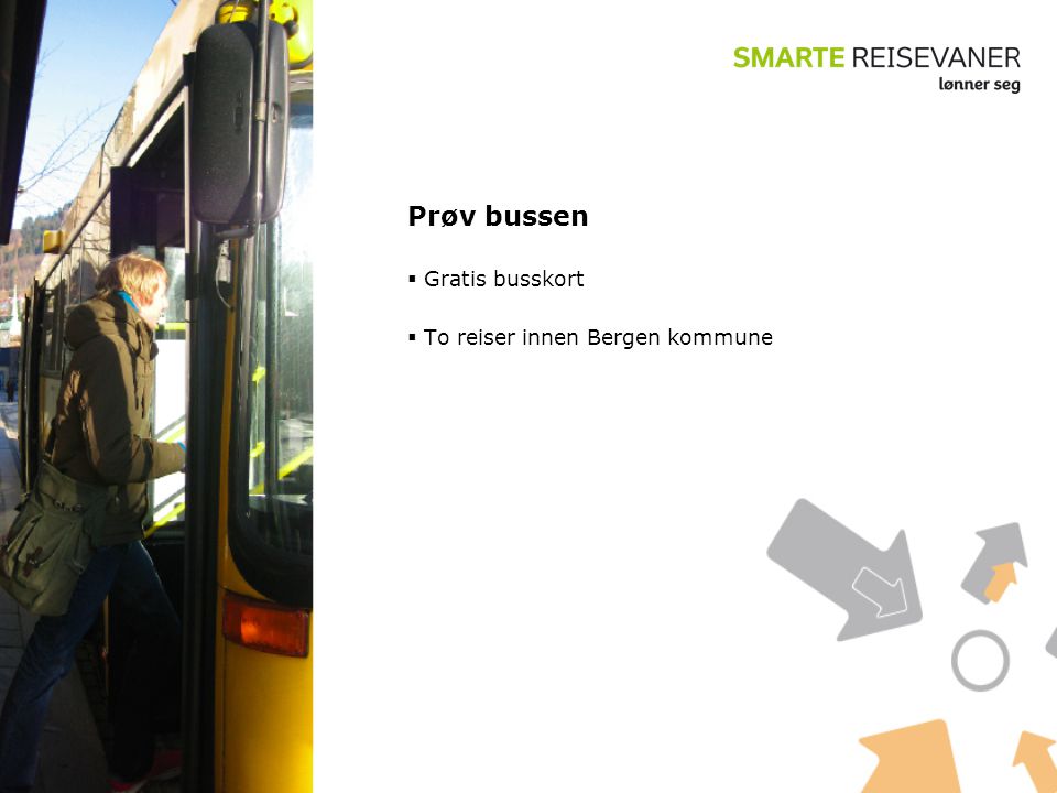 Prøv bussen  Gratis busskort  To reiser innen Bergen kommune