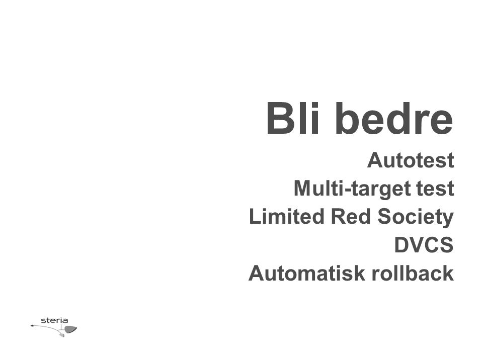 Bli bedre Autotest Multi-target test Limited Red Society DVCS Automatisk rollback