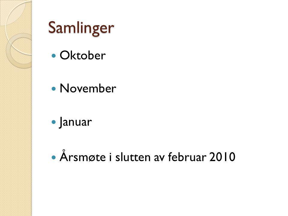 Samlinger  Oktober  November  Januar  Årsmøte i slutten av februar 2010
