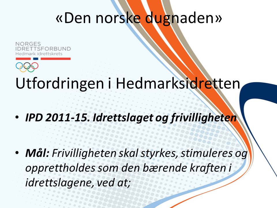 «Den norske dugnaden» • IPD