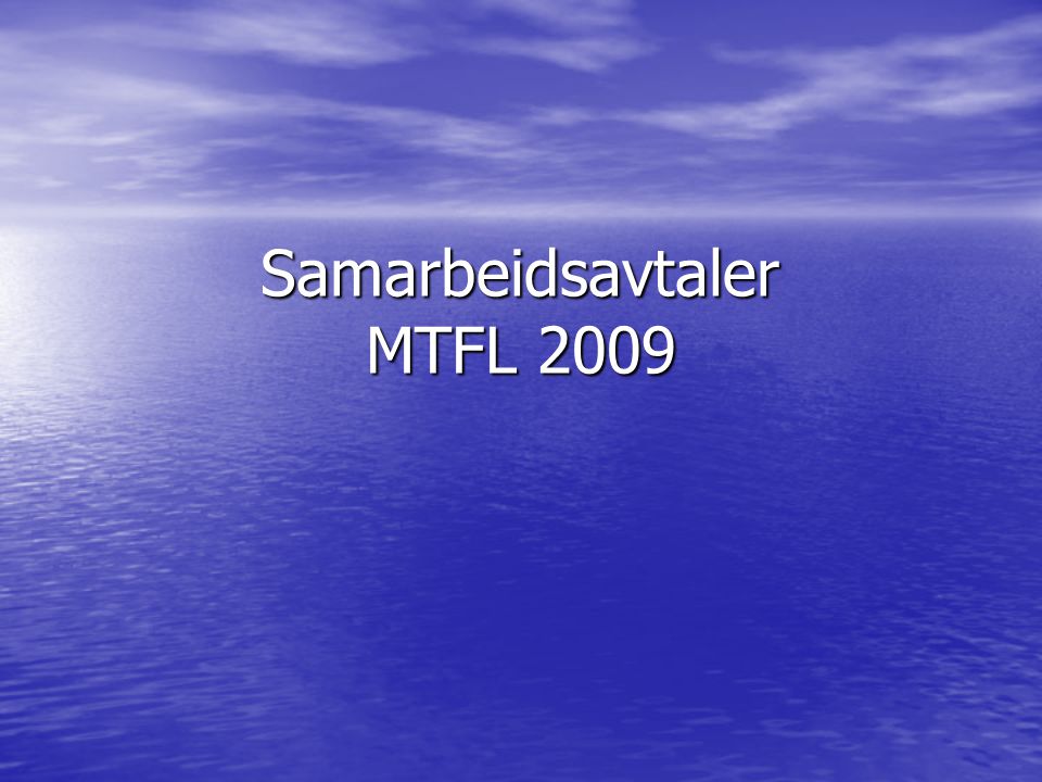 Samarbeidsavtaler MTFL 2009