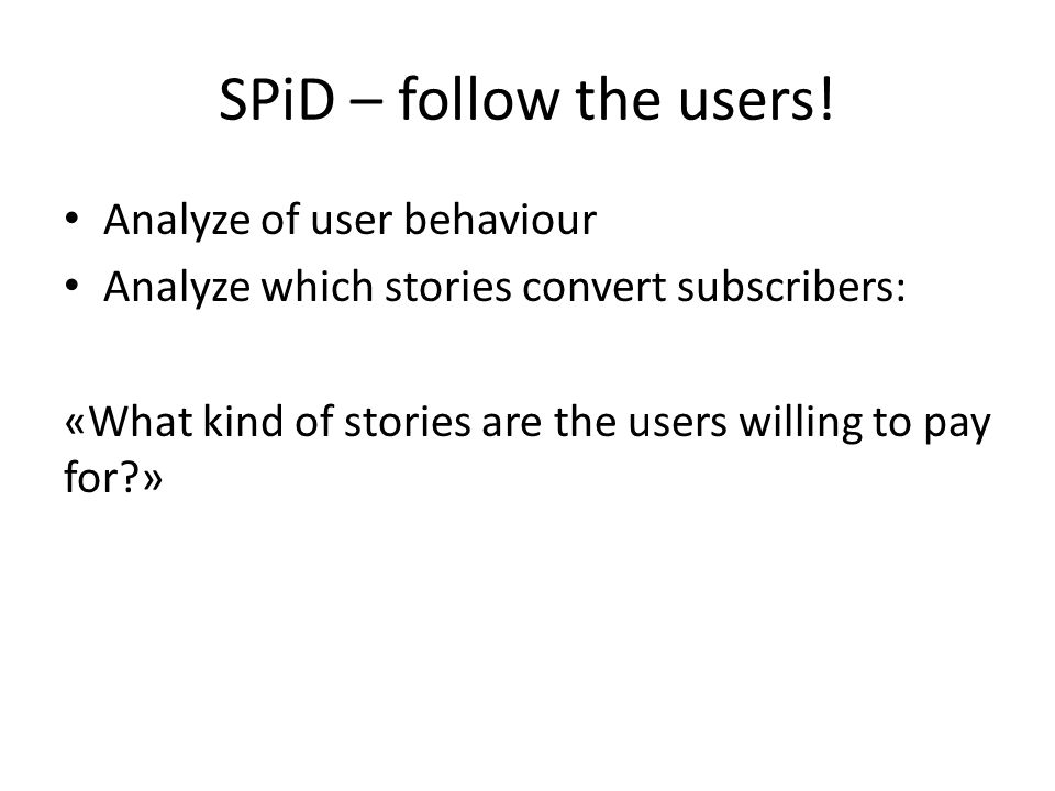 SPiD – follow the users.