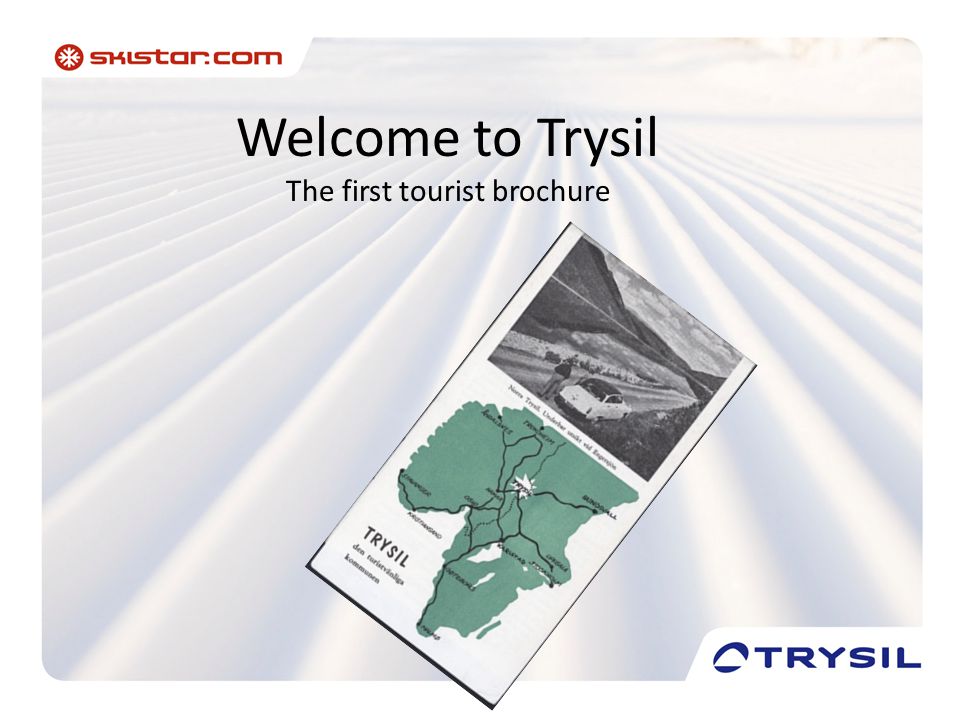 Welcome to Trysil The first tourist brochure