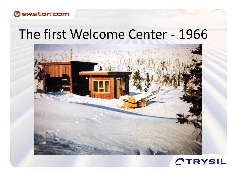 The first Welcome Center