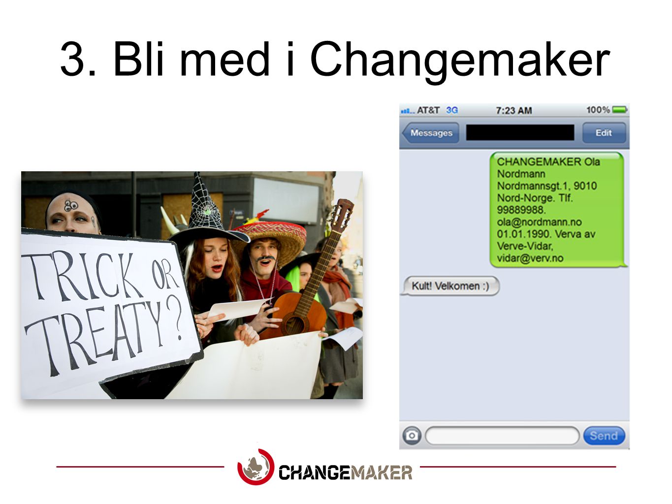 3. Bli med i Changemaker