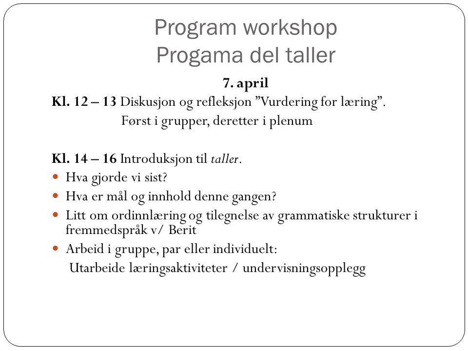 Program workshop Progama del taller 7. april Kl.