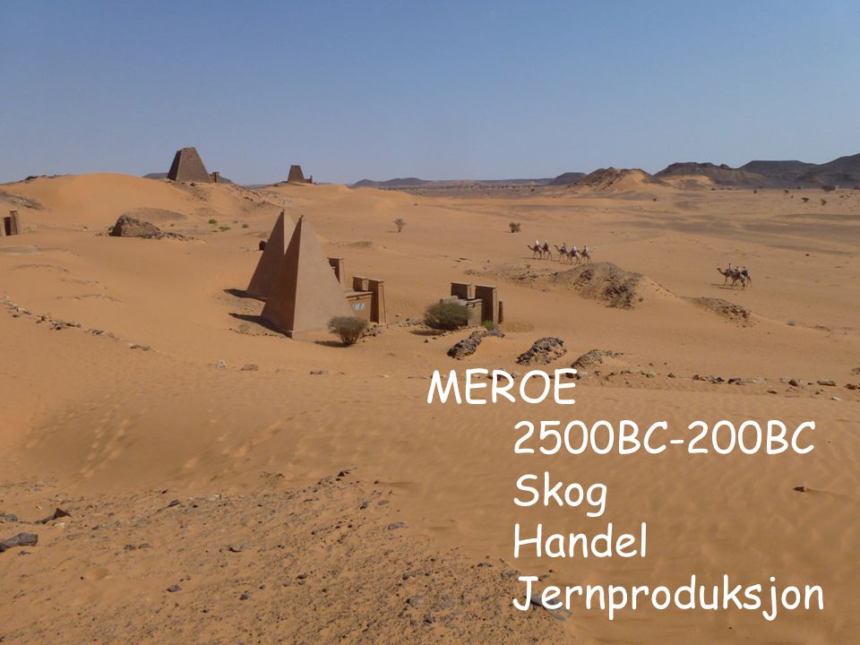 MEROE 2500BC-200BC Skog Handel Jernproduksjon