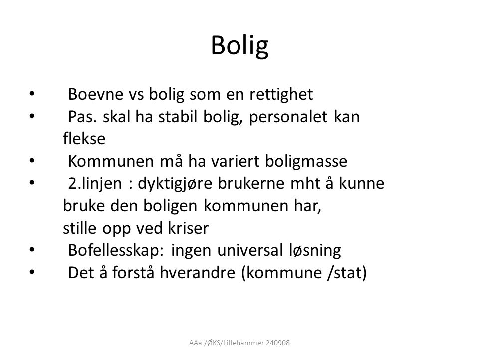 AAa /ØKS/Lillehammer Bolig • Boevne vs bolig som en rettighet • Pas.