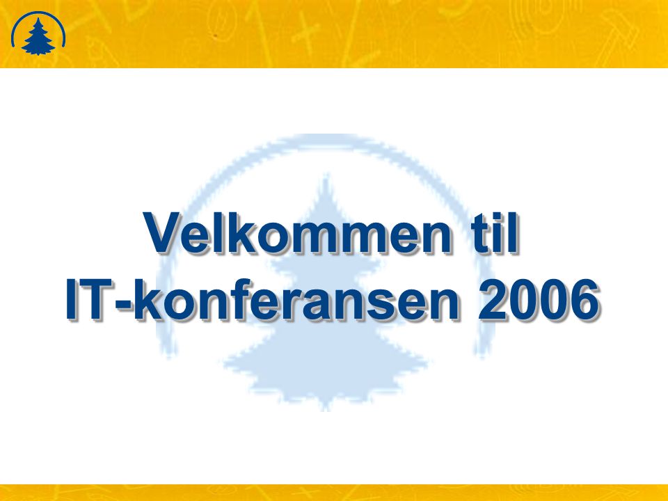 Velkommen til IT-konferansen 2006