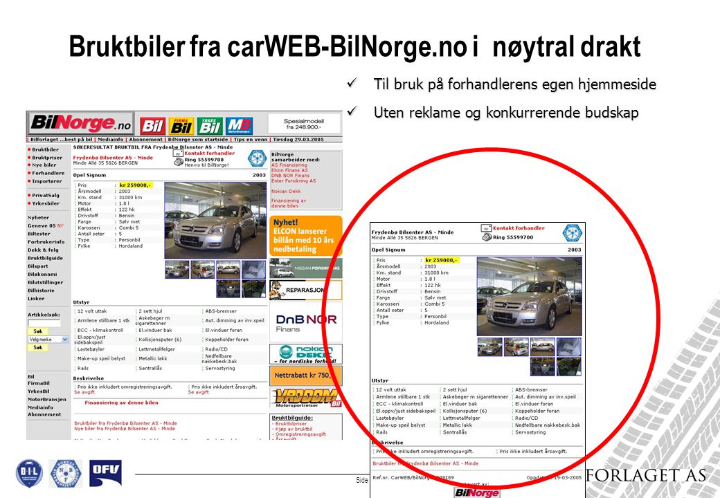 Side 3 Bruktbiler fra carWEB-BilNorge.no i nøytral drakt  Til bruk på forhandlerens egen hjemmeside  Uten reklame og konkurrerende budskap