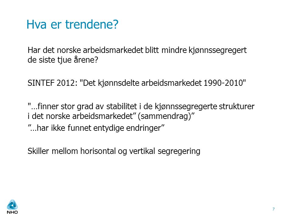 Hva er trendene. Har det norske arbeidsmarkedet blitt mindre kjønnssegregert de siste tjue årene.