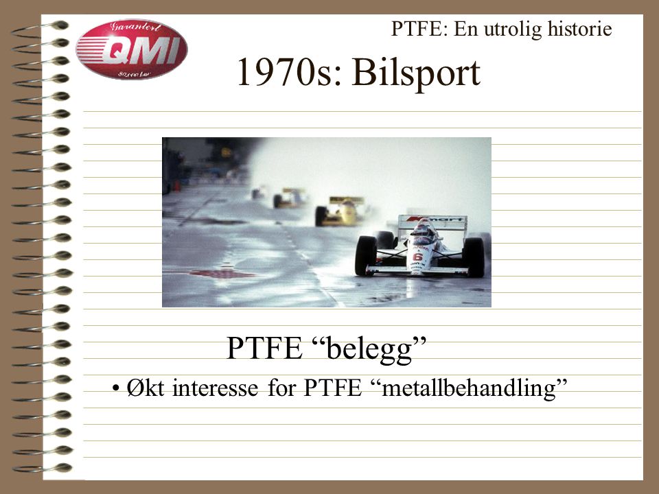 Velkjente anvendelser PTFE: En utrolig historie Tekstiler • Gore Tex ® Superglatt (Non-stick) stekepanne • Teflon ® / PTFE