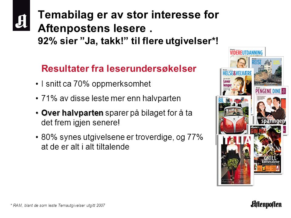 Temabilag er av stor interesse for Aftenpostens lesere.