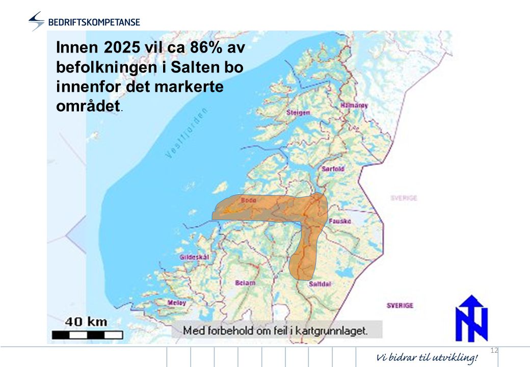 Innen 2025 vil ca 86% av befolkningen i Salten bo innenfor det markerte området. 12